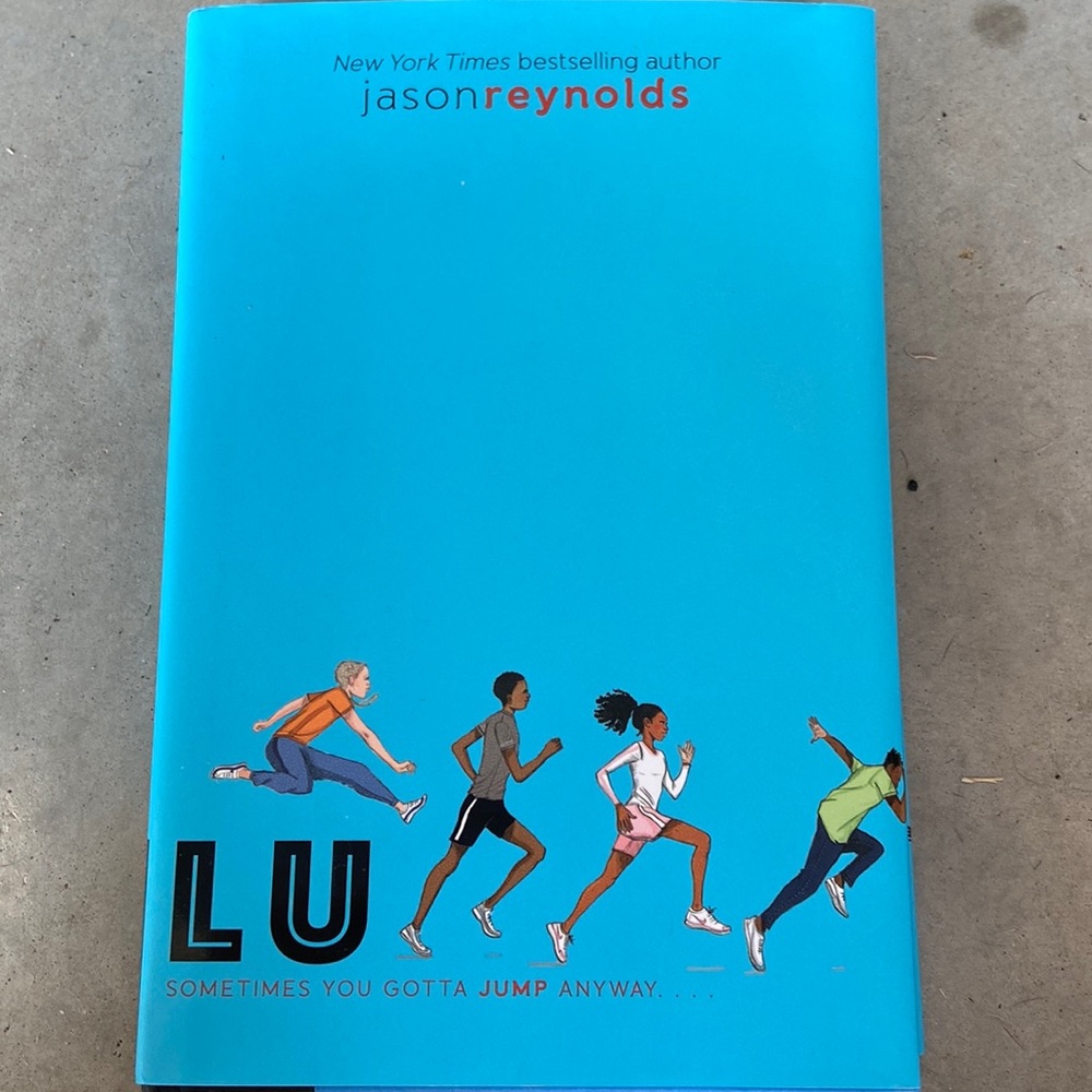 Lu sometimes you gotta jump anyways Author Jason Reynolds
